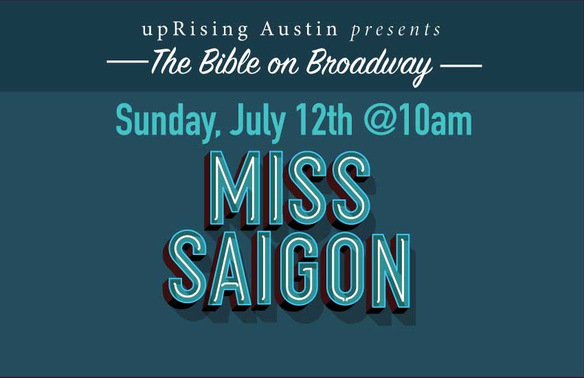 the bible on broadway - miss saigon